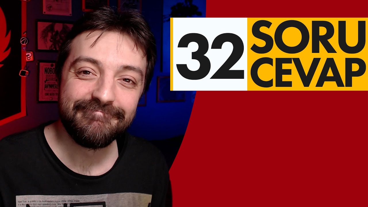SORU-CEVAP! MERAK ETTİĞİNİZ 32 SORUYU YANITLADIM...