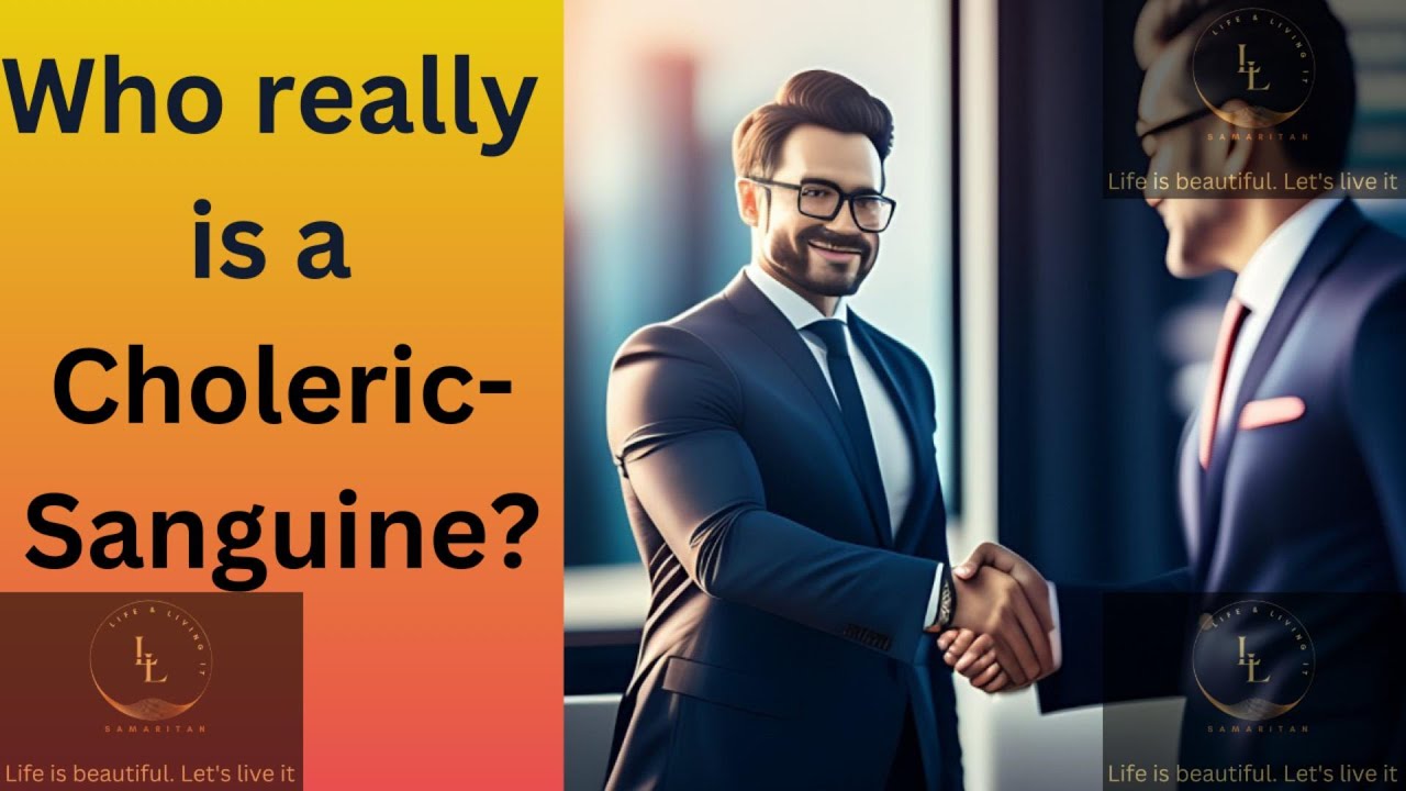 Do you know who a Choleric-Sanguine is? You might probably be one