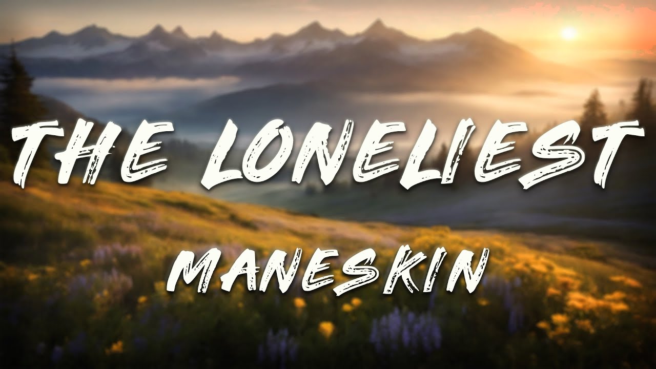 Måneskin - THE LONELIEST (Lyrics)