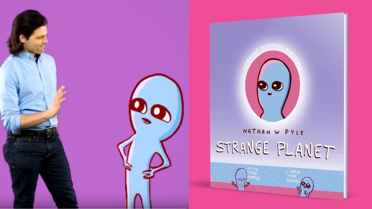 STRANGE PLANET feat. author Nathan W. Pyle