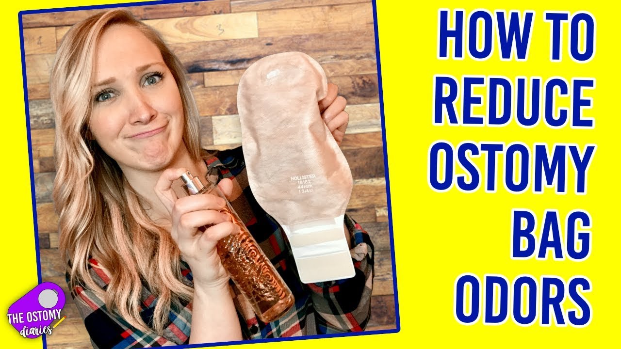 HOW TO REDUCE OSTOMY BAG ODORS!