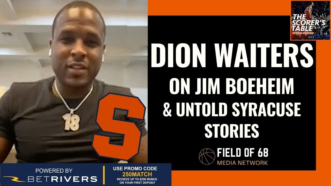 Dion Waiters on Fights with Jim Boeheim, Untold Syracuse Stories & His Upbringing | Scorer's Table