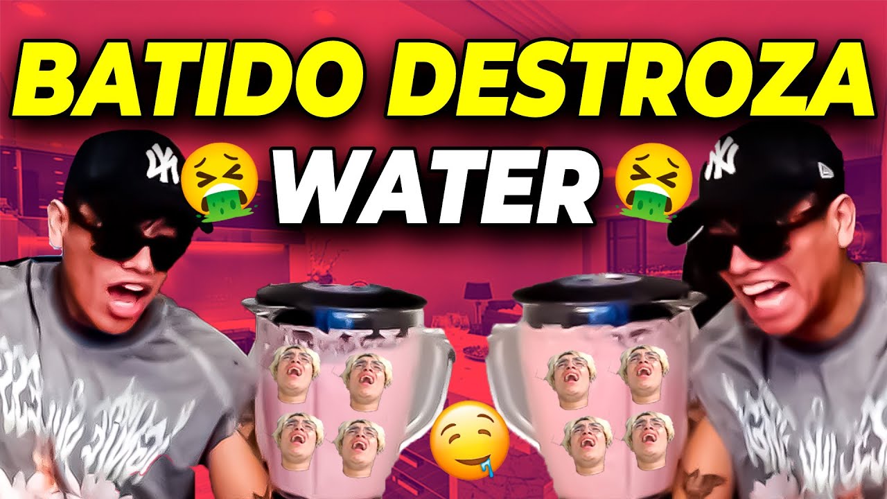 EL BATIDO DESTROSA WATER DE BUTI 😳🤢🍹