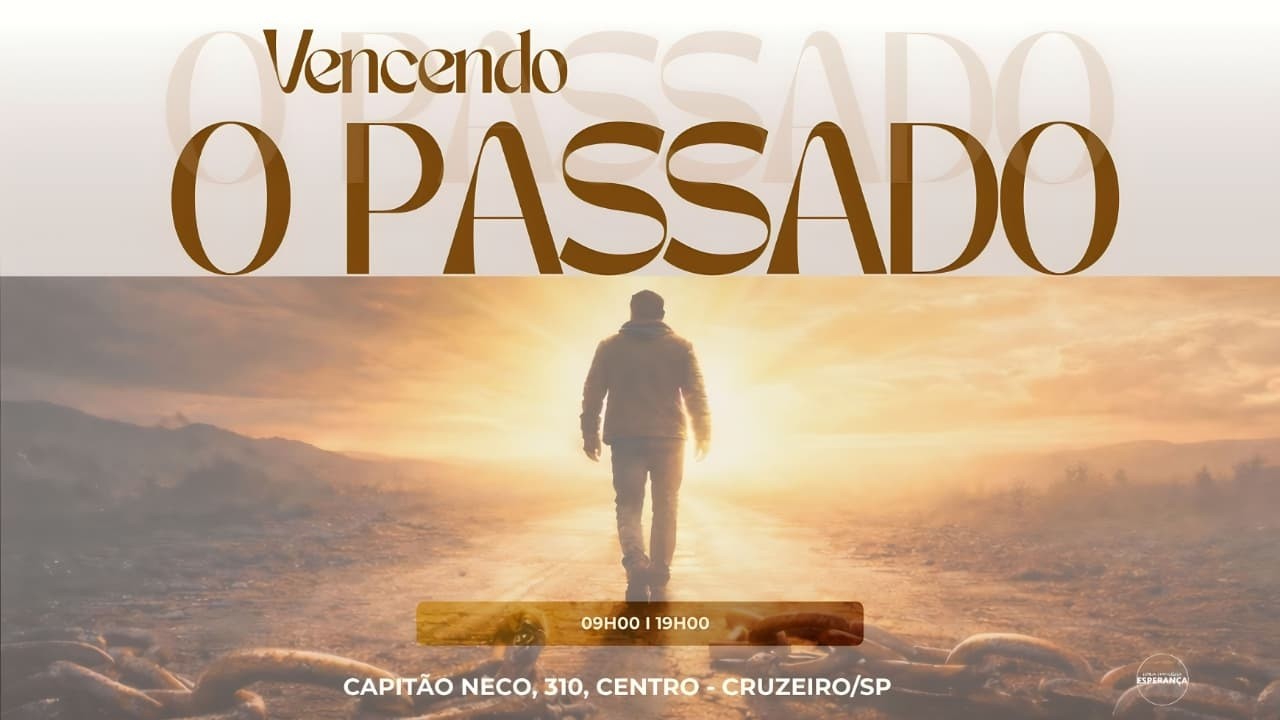 VENCENDO O PASSADO | 9h