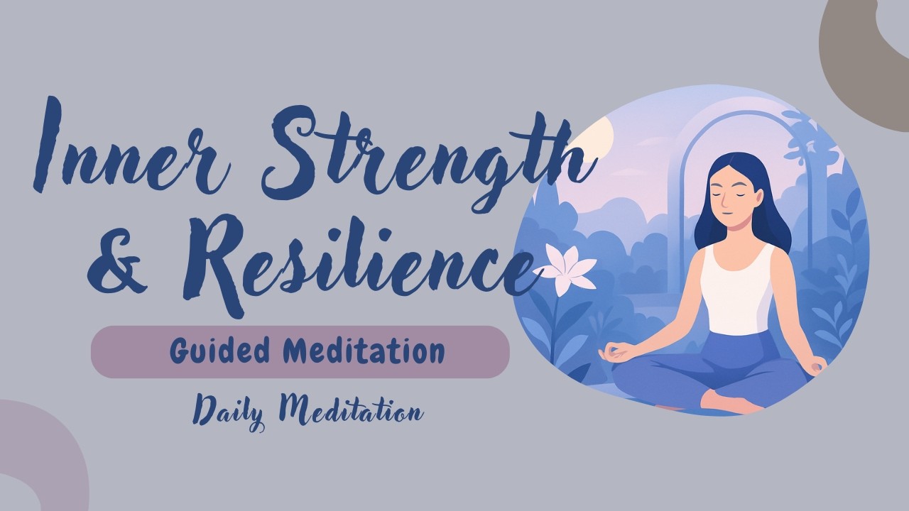 Inner Strength & Resilience Guided Meditation | Daily Meditation