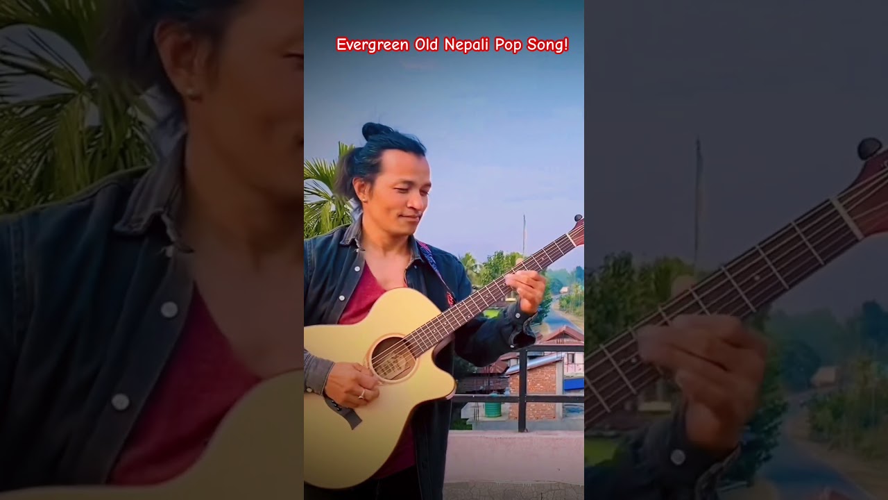 Evergreen Old Nepali Pop Song #nepalimusic #nepalisong #acousticguitar #nepalisongs