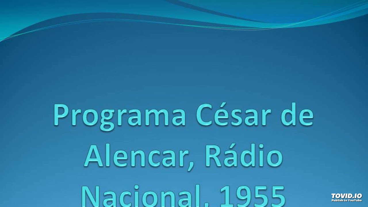 Programa César de Alencar, 1955