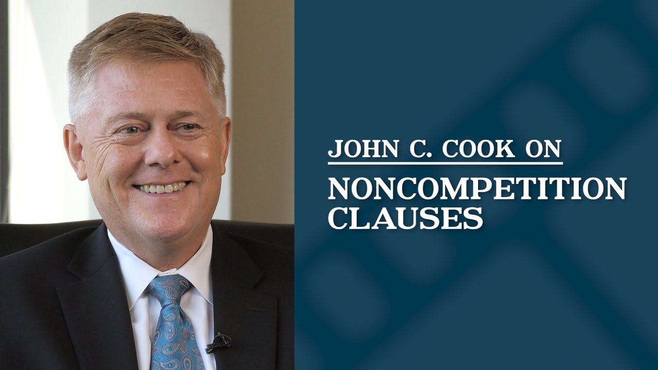 Noncompetition Clauses | John C. Cook