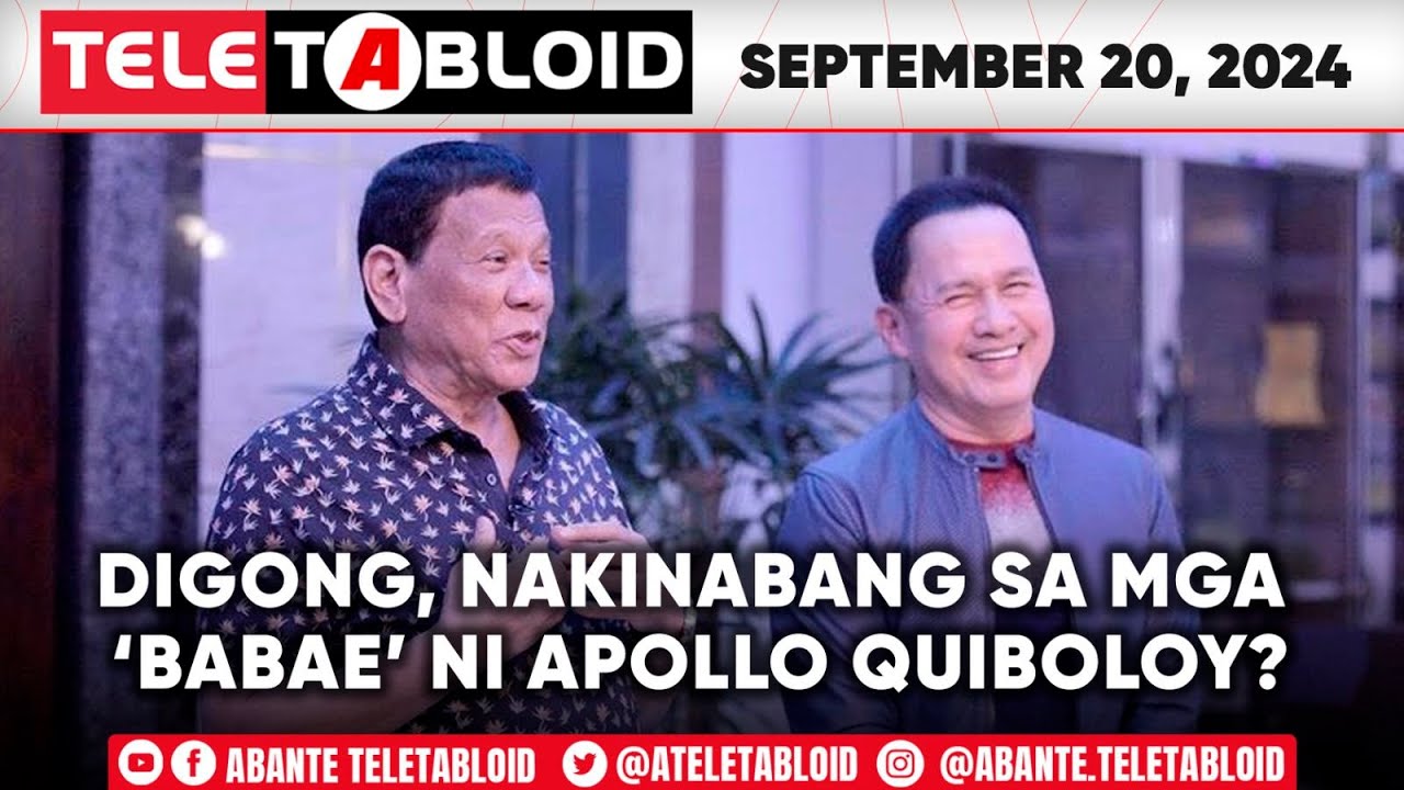 Teletabloid| Digong, nakinabang sa mga ‘babae’ ni Apollo Quiboloy? |09-20-24