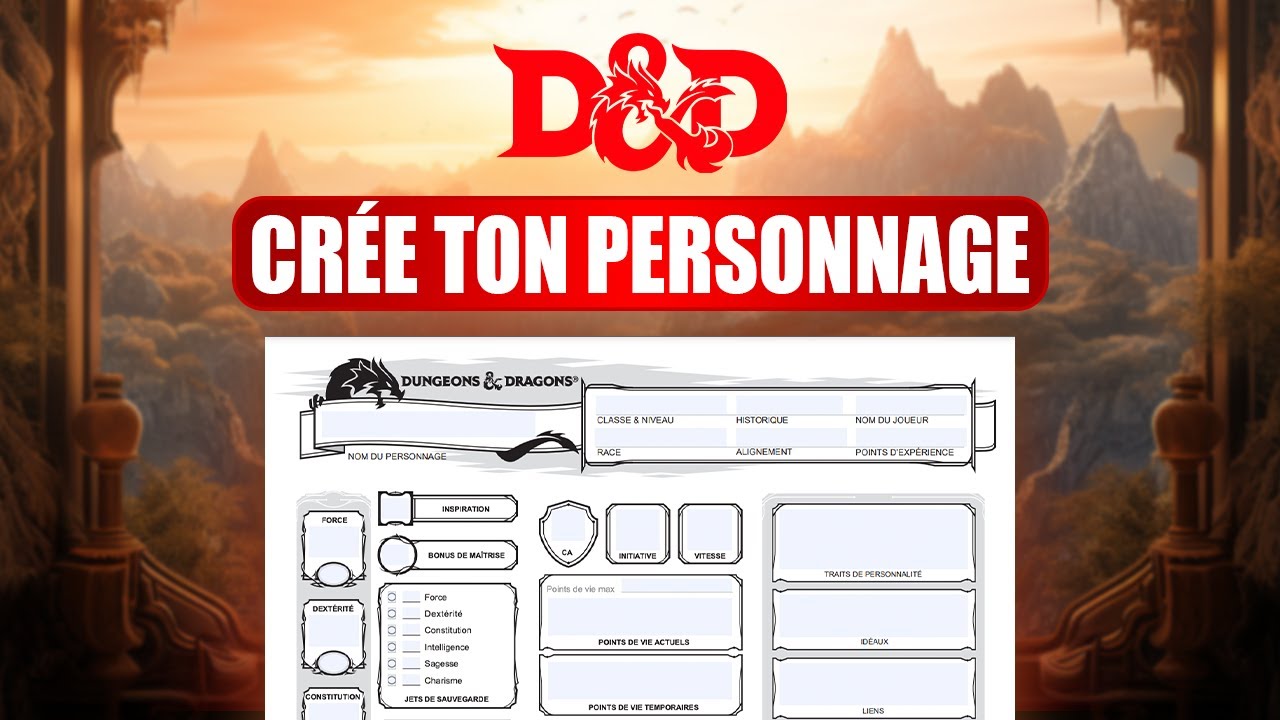 CRÉER SON PERSONNAGE EN DONJONS ET DRAGONS | Jeu de rôle