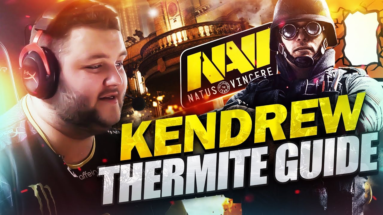 NAVI Kendrew - Как играть за Thermite (Rainbow Six Гайд)