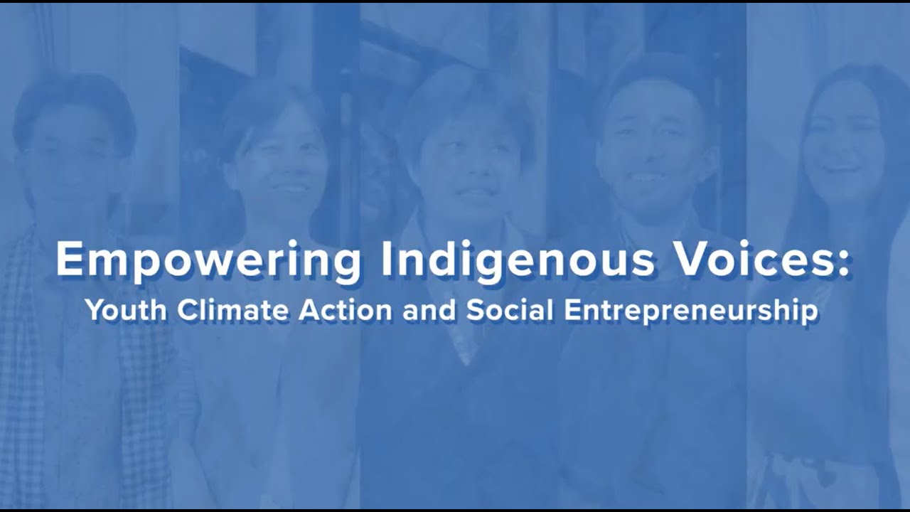 Empowering Indigenous Voices: Youth Climate Action and Social Entrepreneurship