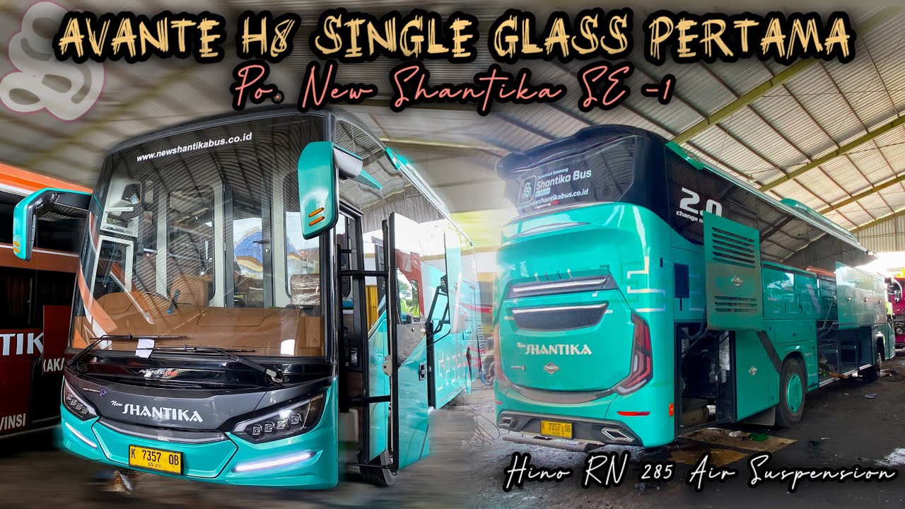 Avante H8 Single Glass Pertama di Muria Raya‼️Tampilan Mewah Interior Bis Baru New Shantika SE-1🔥