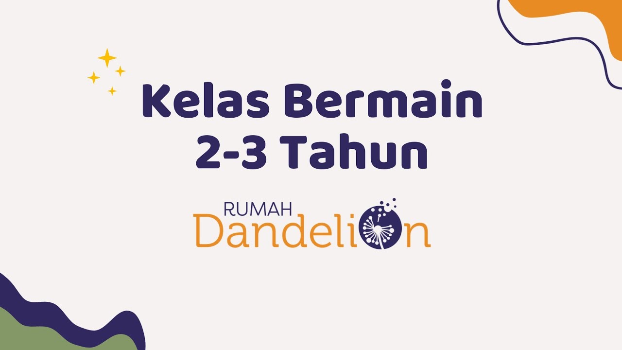 Kelas Bermain Usia 2-3 Tahun Rumah Dandelion