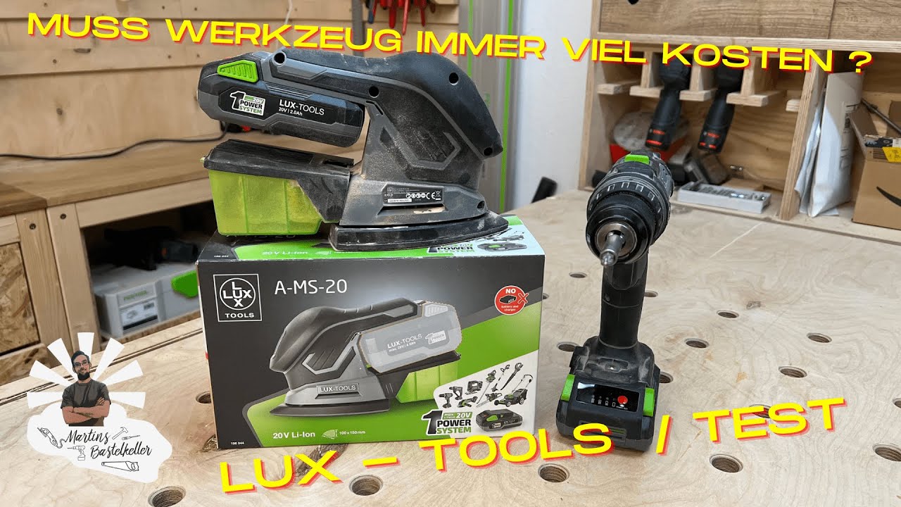 Muss gutes Werkzeug immer teuer sein ? Akkuschrauber und Multischleifer von LUX - TOOLS / Test