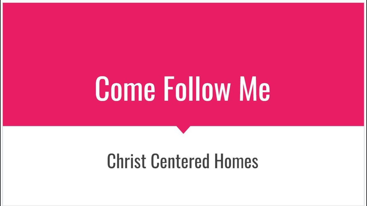 Courtney's Christ Centered Homes and Come Follow Me