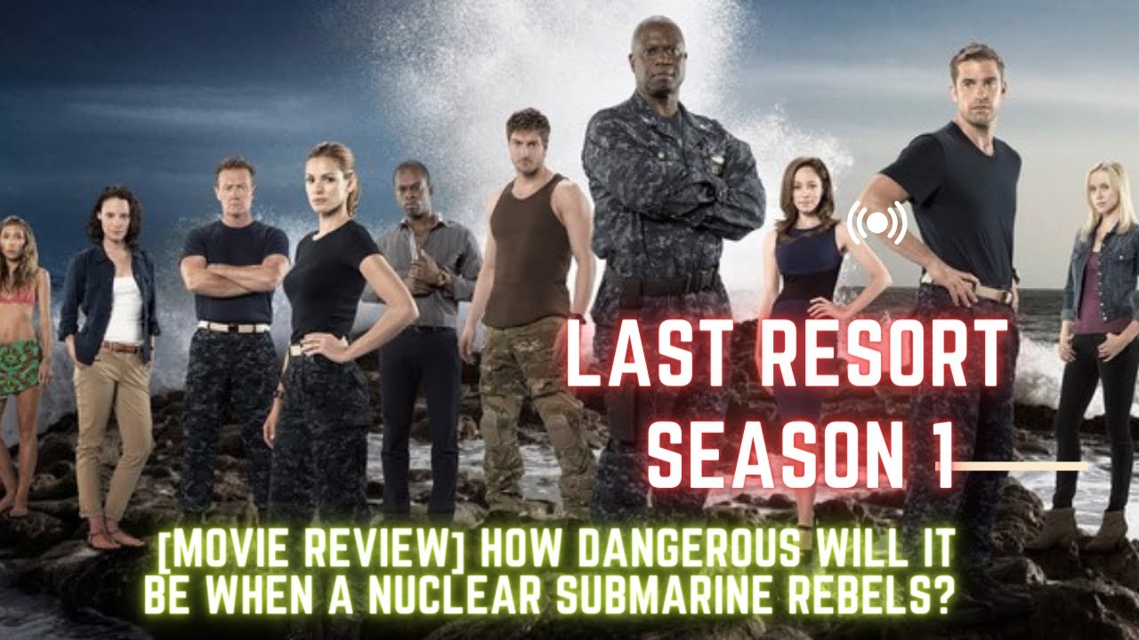 [Movie Review] Last Resort Season 1 I Reel Rundown Reviews