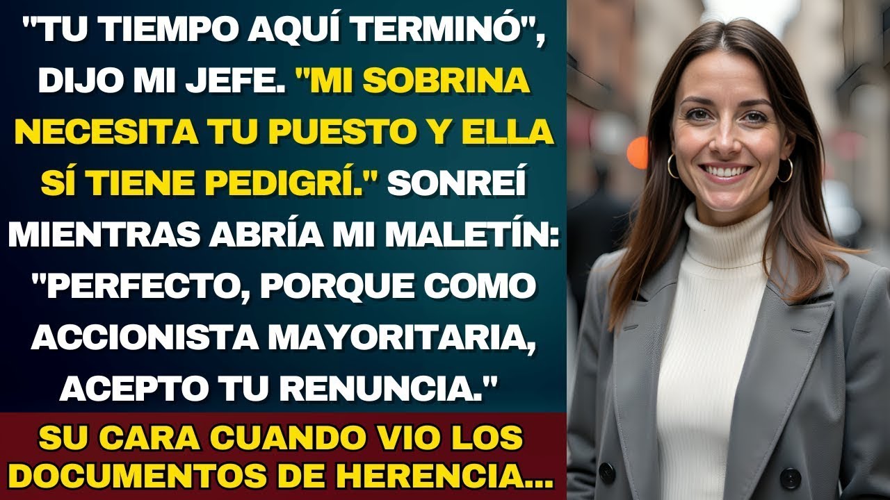 Mi Jefe Me Despidió Por Su Sobrina—Era Dueña del 40% de La Empresa