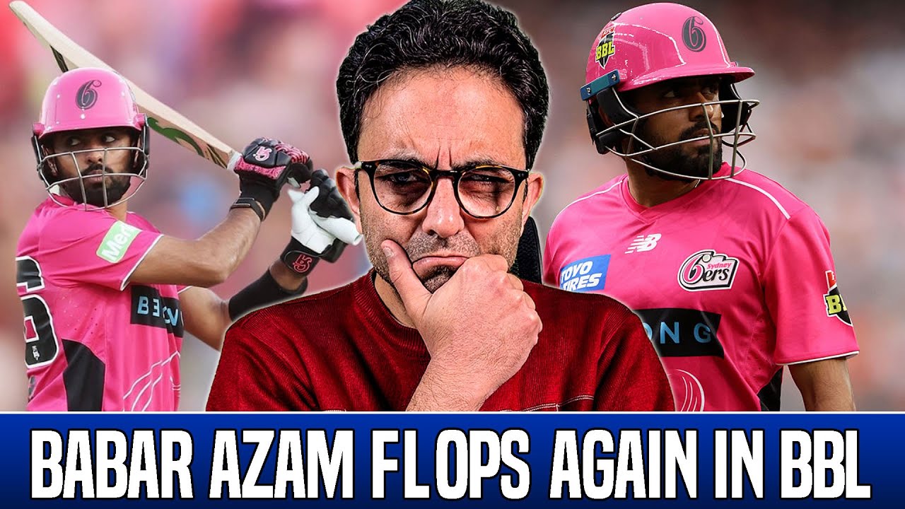 Babar Azam flops again in BBL, Sydney Sixers still won match by 3 wickets....!