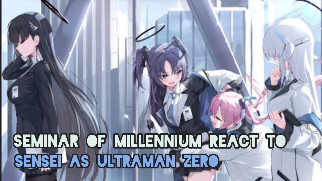Blue Archive react to Sensei as Ultraman Zero