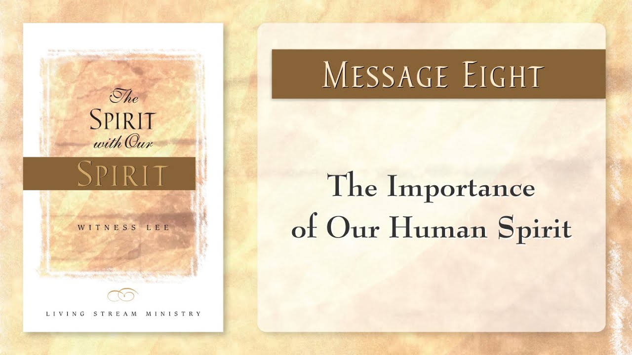Message 8: The Importance of Our Human Spirit