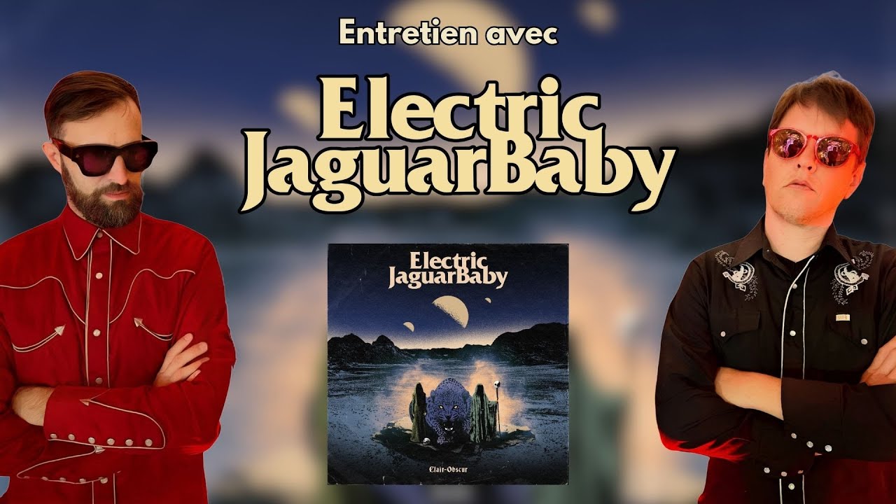 Entretien avec Electric Jaguar Baby (Clair-Obscur / Majestic Mountain Records)