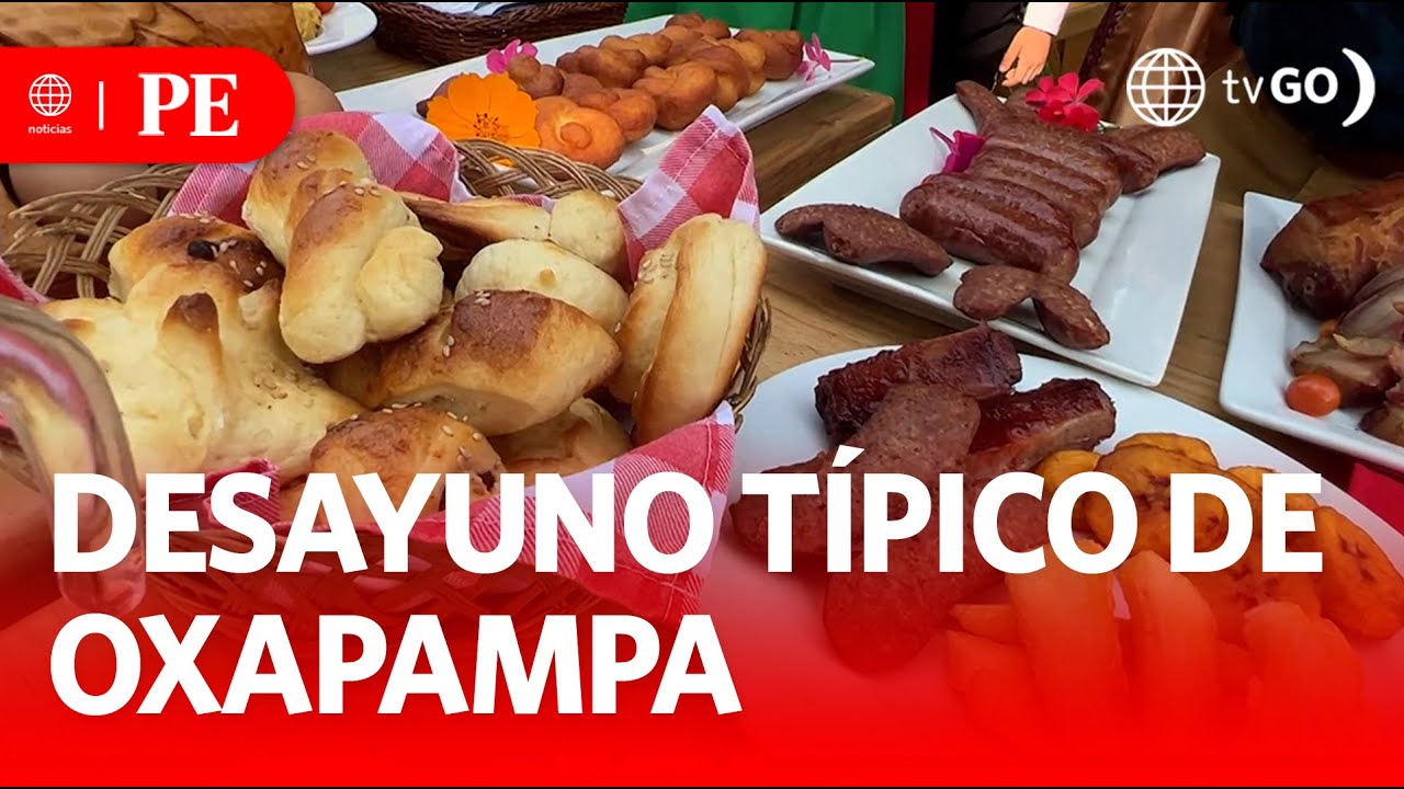 Desayuno típico de Oxapampa | Primera Edición | Noticias Perú