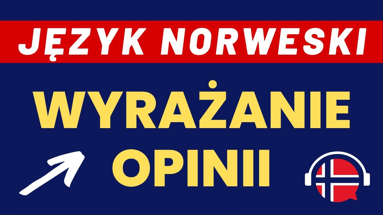 🇳🇴Język norweski: Jak wyrazić opinię po norwesku na dany temat? | www.dogadajsie.com