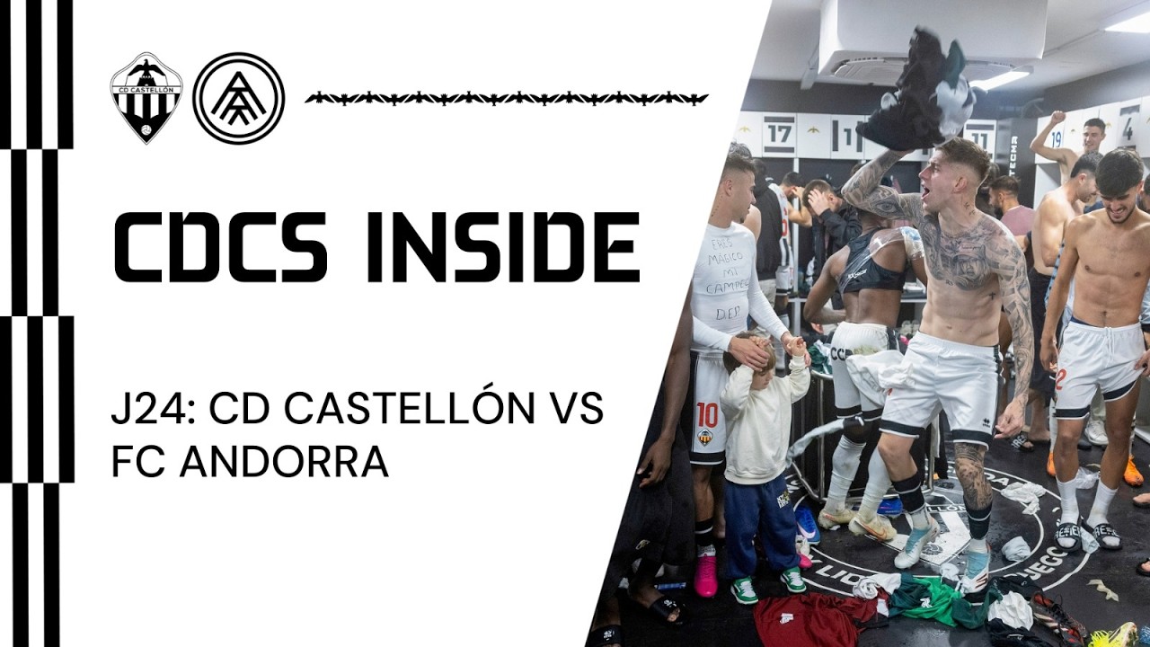 CDCS Inside J24: CD Castellón-FC Andorra (01-02-2026)