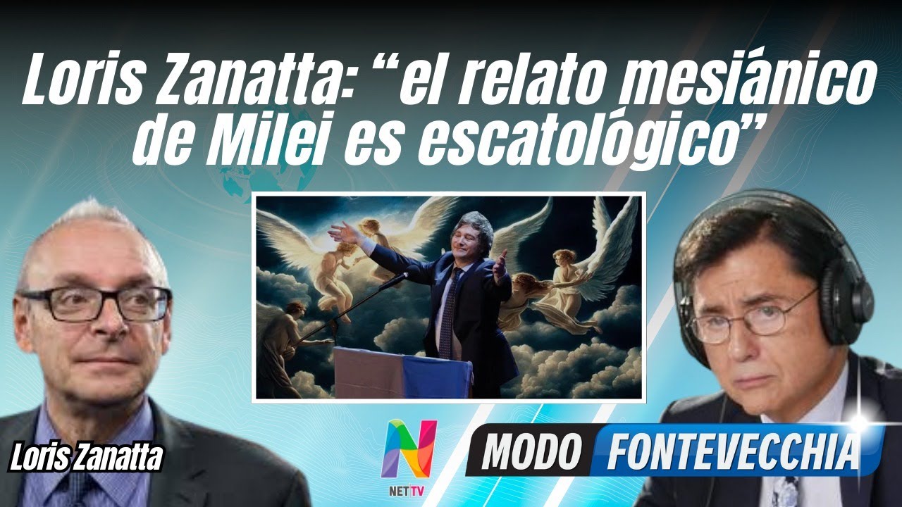 El historiador italiano Loris Zanatta analizó el mesianismo de Milei