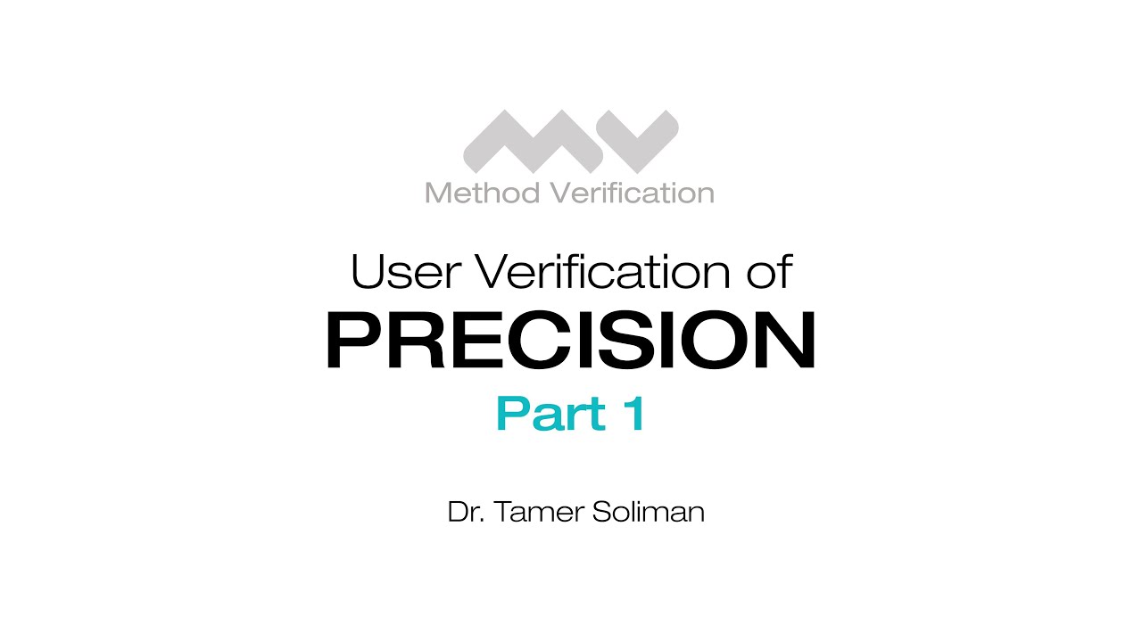 2.C : User Verification of Precision (Quantitative Methods) Part 1