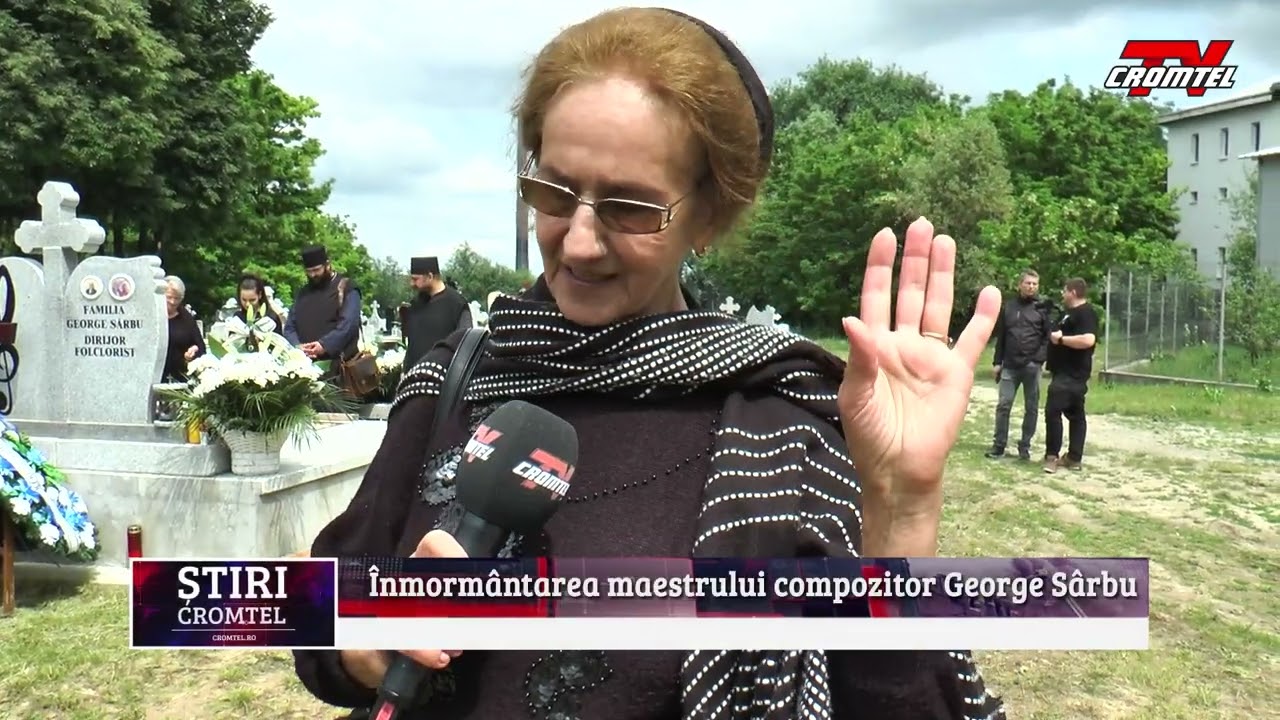 ȘTIRI CROMTEL TV - Înmormântarea maestrului compozitor George Sârbu