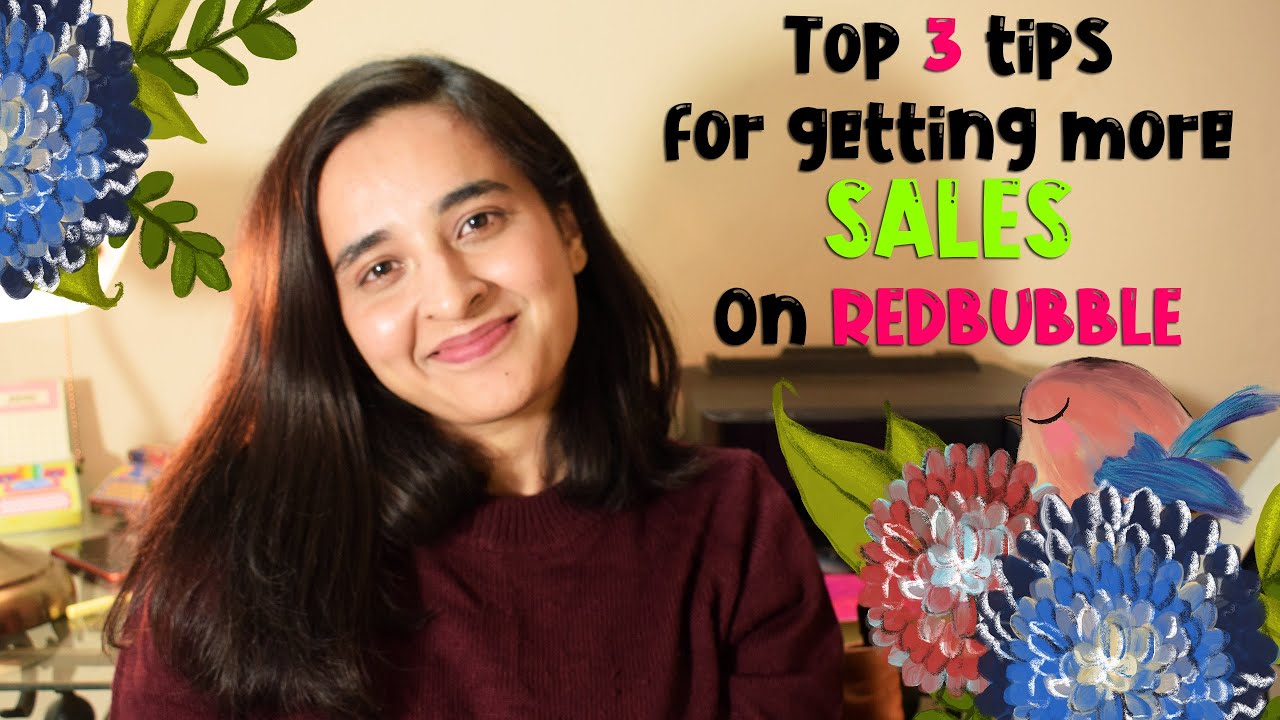 Top 3 Tips for getting more sales on Redbubble
