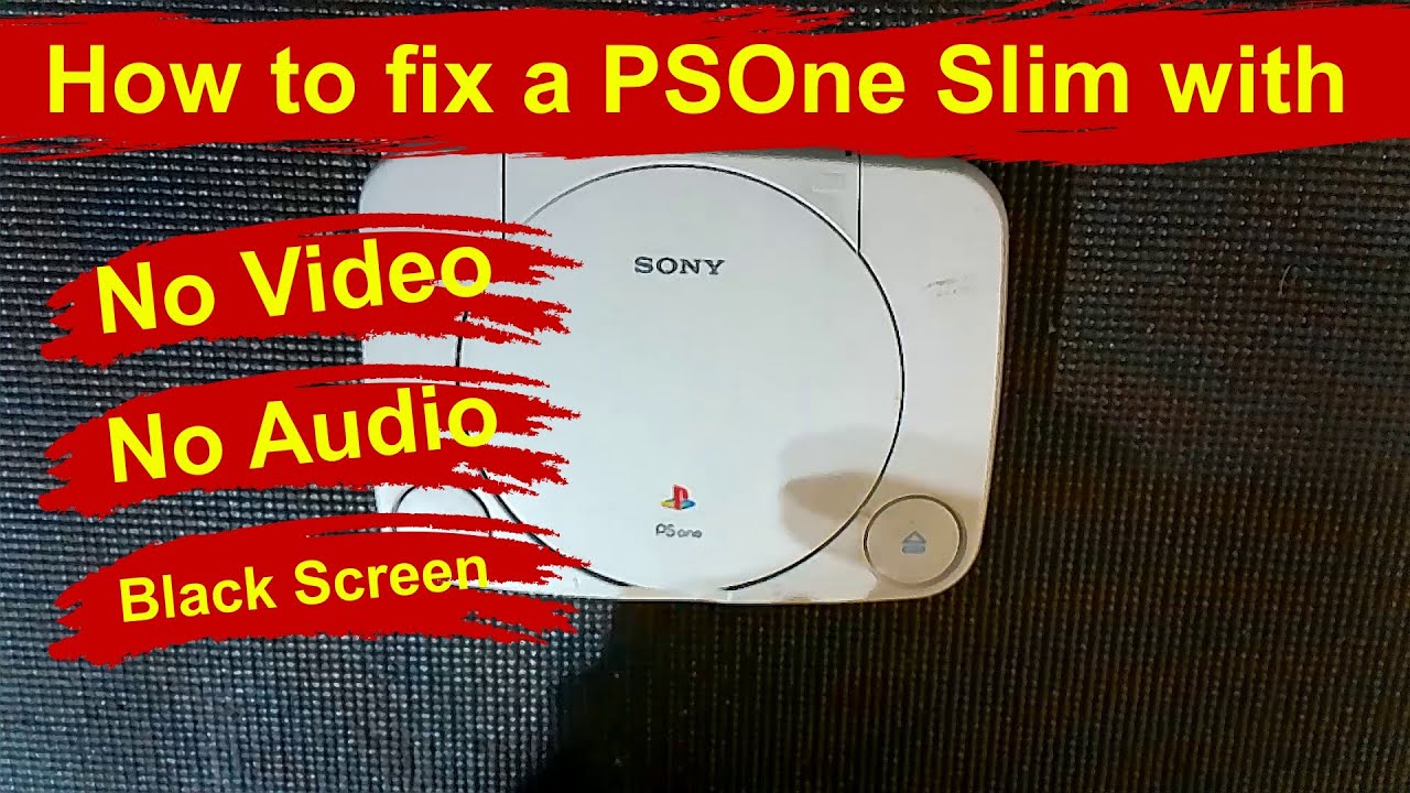 How to fix a PSOne with no video or audio output PS1 Slim AV repair black screen tutorial