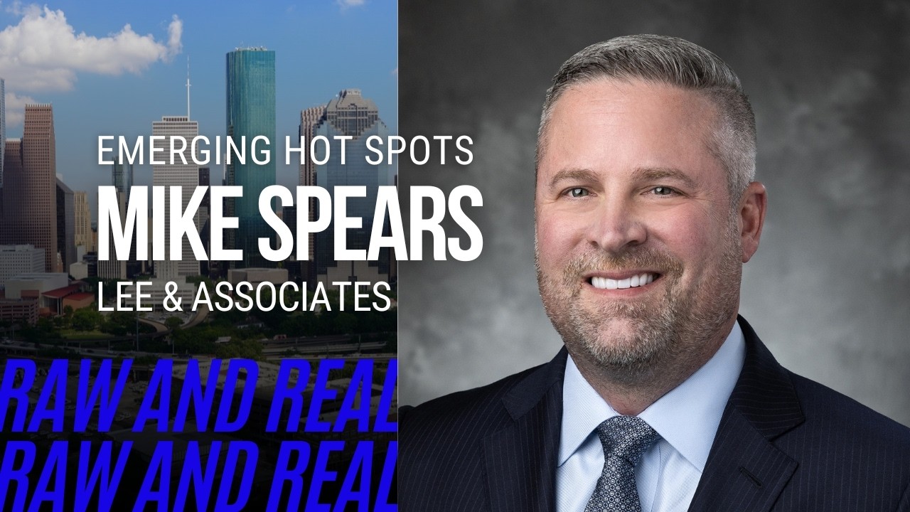 Emerging Hot Spots with Mike Spears of Lee & Associates