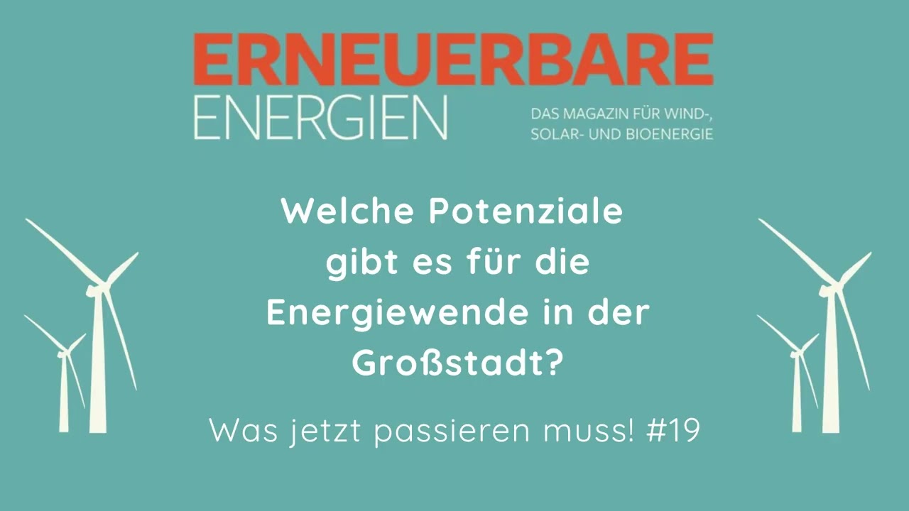 Welche Potenziale gibt es für die Energiewende in der Großstadt? - Was jetzt passieren muss #19