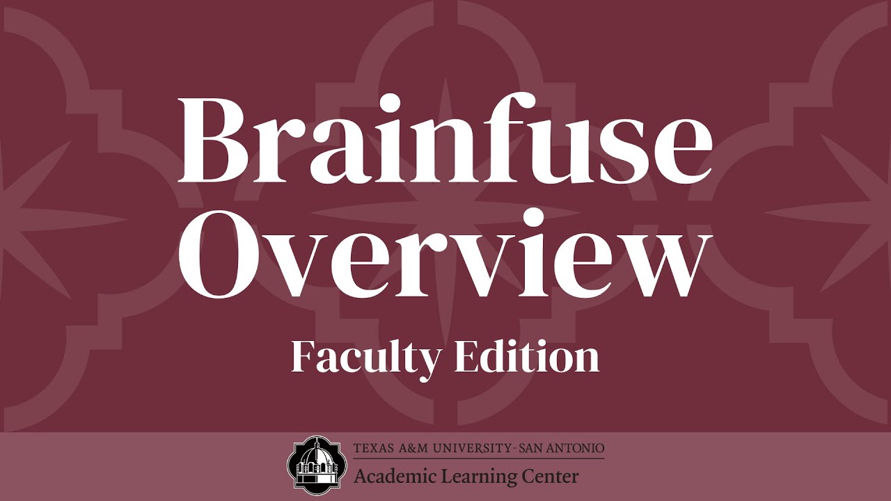 Brainfuse at Texas A&M University-San Antonio: A Faculty Guide