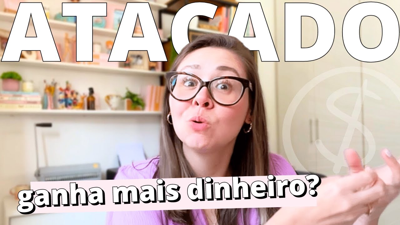 VENDER no VAREJO ou ATACADO? Qual d&aacute; MAIS DINHEIRO?