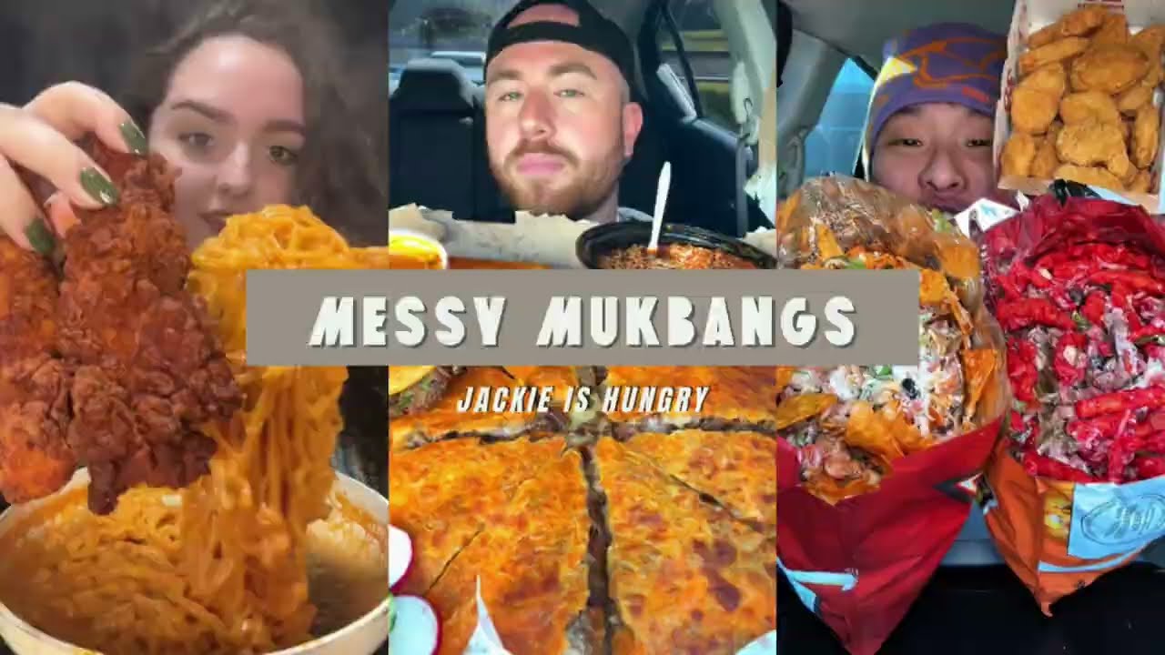 MESSY MUKBANGS
