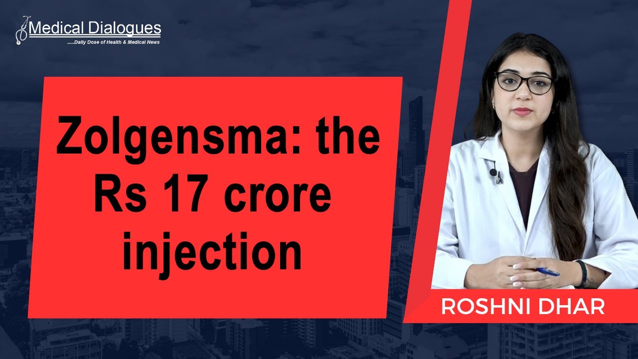 Zolgensma: the Rs 17 crore injection for spinal muscular atrophy