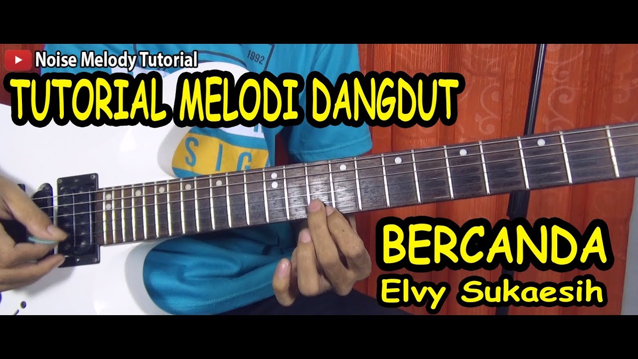 Tutorial Melodi Dangdut BERCANDA Mudah Di Fahami Khusus Buat Pemula