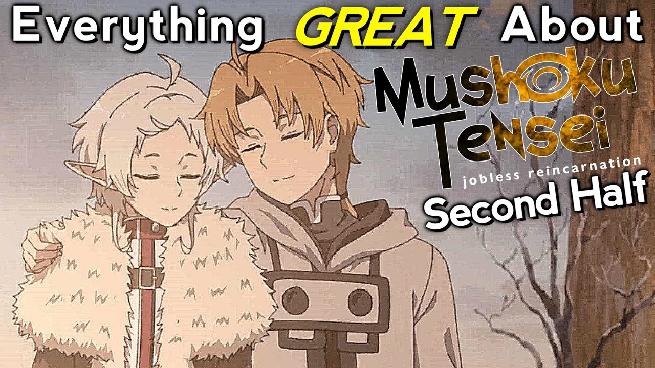 Everything GREAT About: Mushoku Tensei: Jobless Reincarnation | Season 2 | Second Half