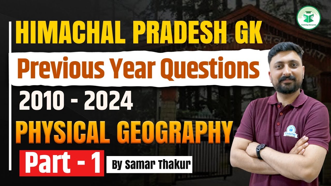 Himachal Pradesh GK: Previous Year Questions | 2010-2024 | Physical Geography Part-1| CivilsTap