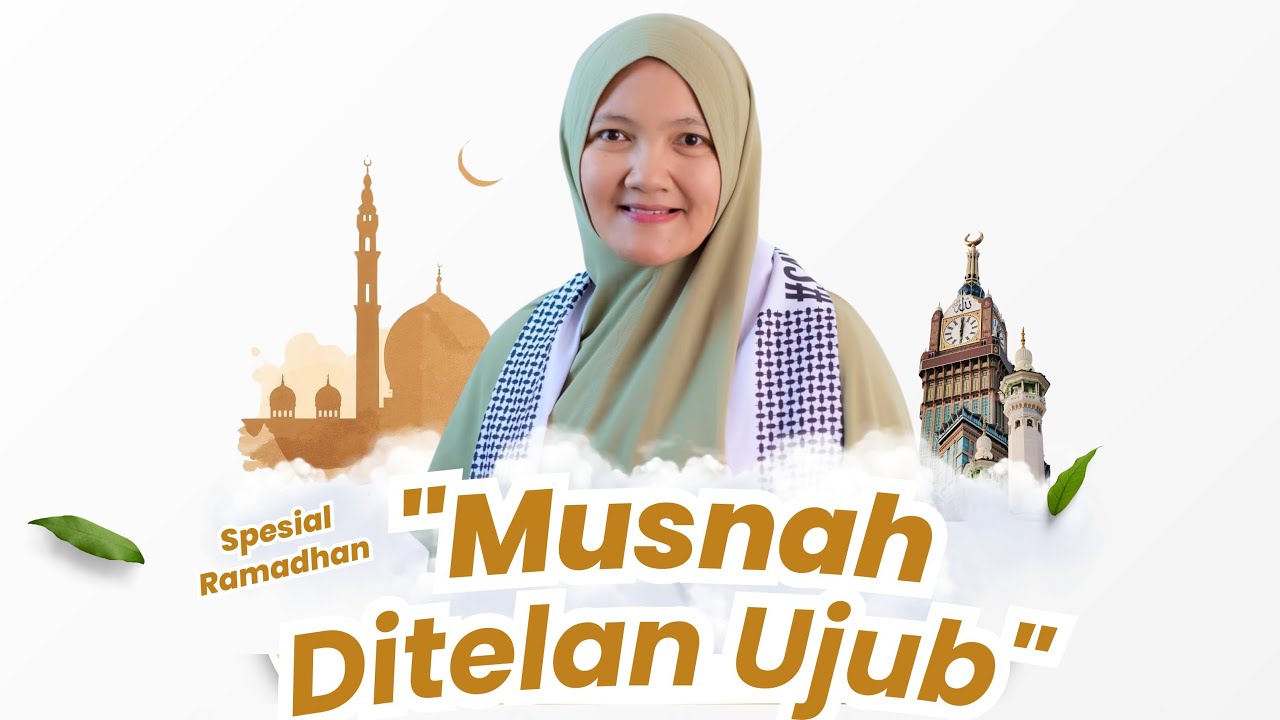 Musnah Ditelan Ujub || Kajian Muslimah Mafaza