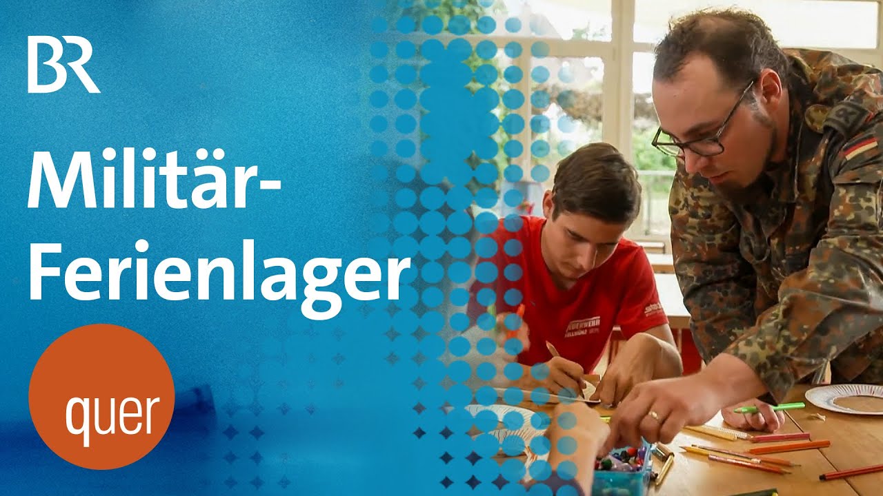 Streit um Militär im Ferienlager | quer vom BR