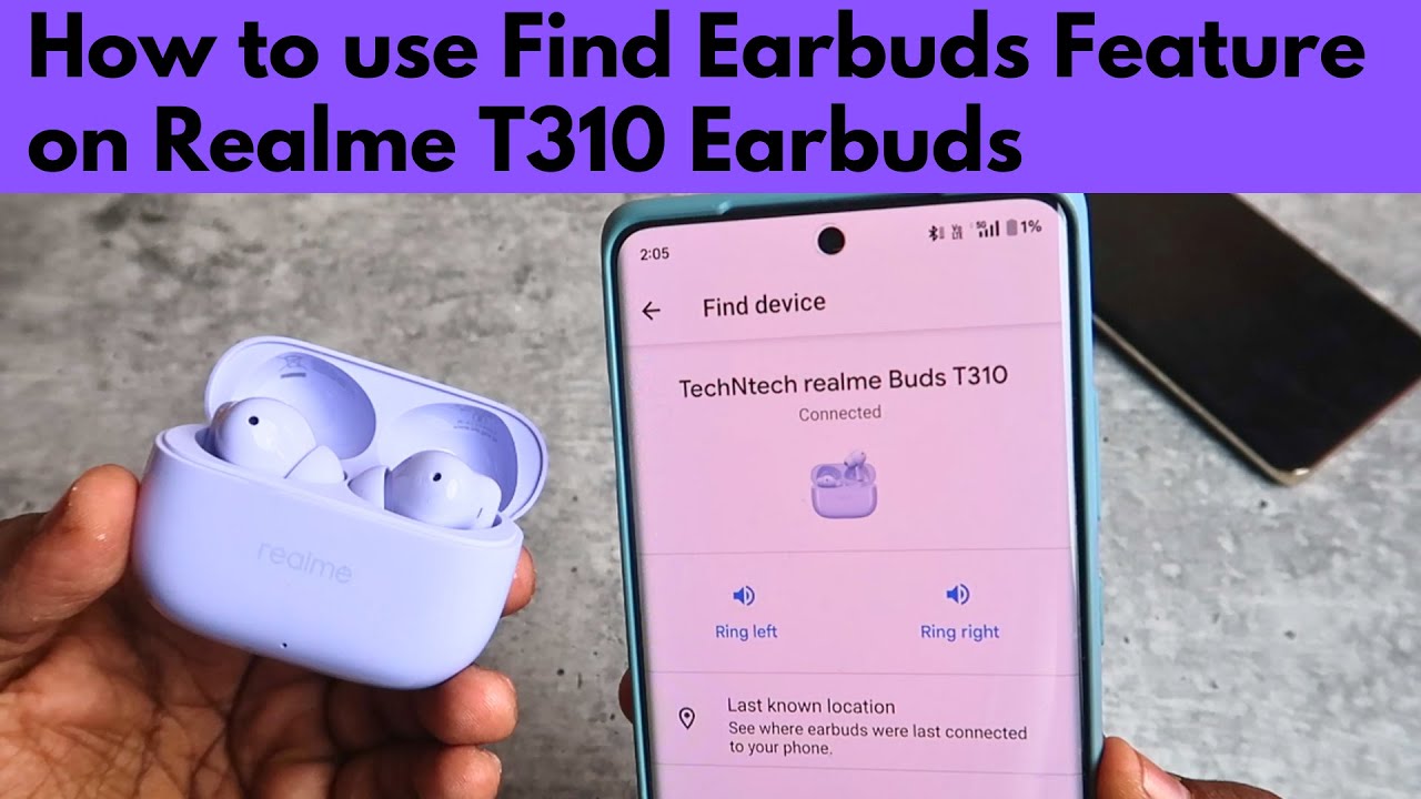 Find Earbuds Feature on Realme Buds T310 | Find lastly connected location