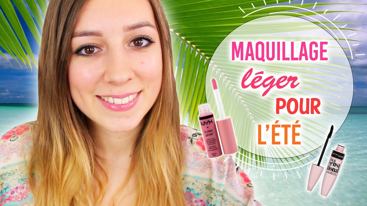 Mon maquillage l&eacute;ger pour l'&eacute;t&eacute; ☼ | Laura Makeuptips