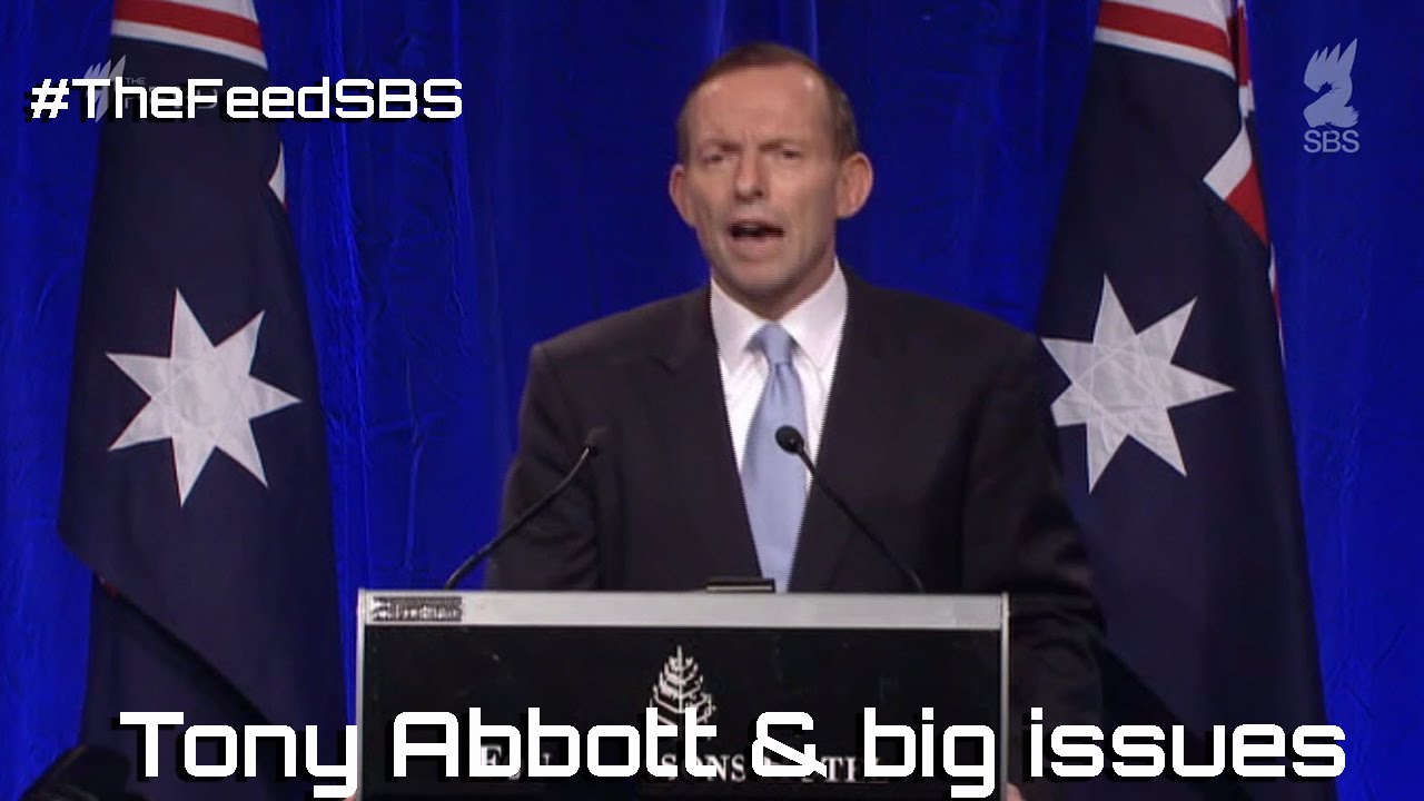 Tony Abbott & the big issues - The Feed