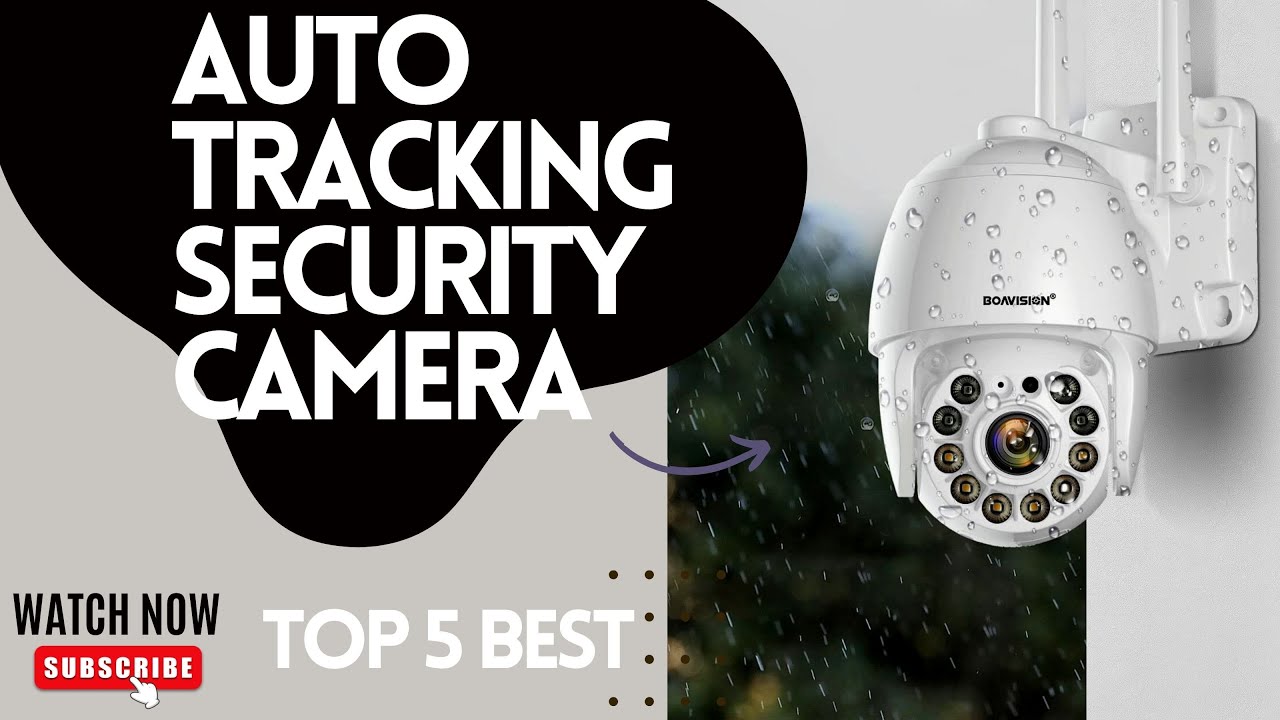 Best Auto Tracking Security Camera in 2023 - Top 5 Review