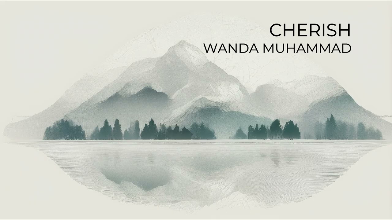 Cherish - Wanda Muhammad